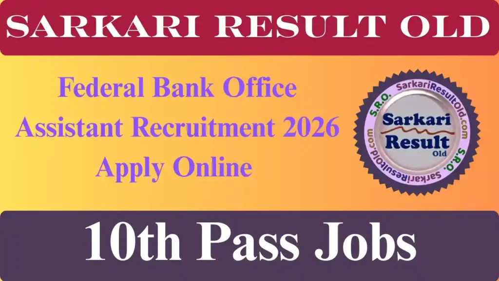 Federal Bank Office Assistant Recruitment 2026