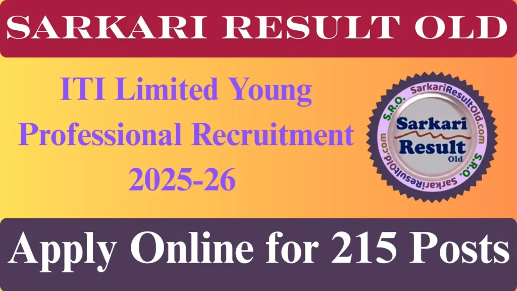 ITI Limited Young Professional Recruitment 2025