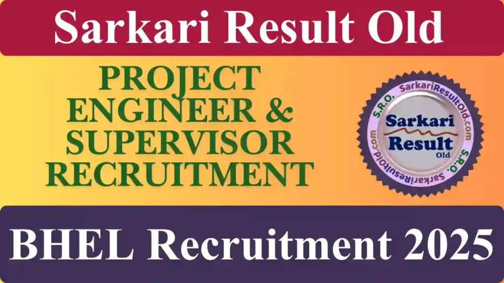 BHEL Project Engineer & Supervisor Recruitment 2025