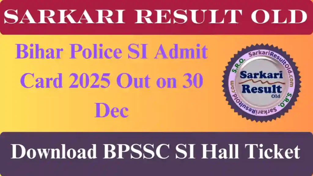 Bihar Police SI Admit Card 2025