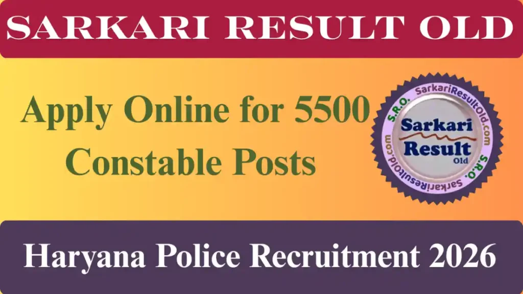 Haryana Police Recruitment 2026 Apply Online for 5500 Constable Posts