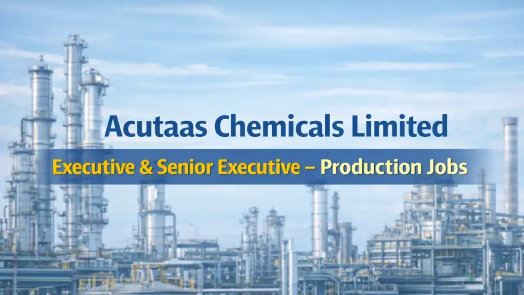 Acutaas Chemicals Recruitment 2026